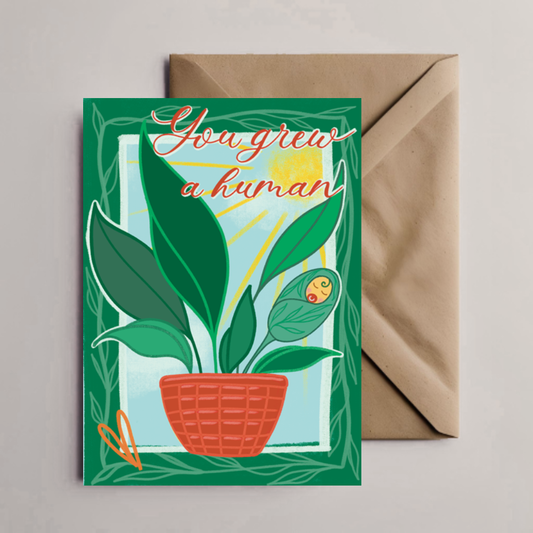 You Grew a Human Greeting Card | Botanical New Baby & Pregnancy Congratulations Card