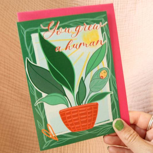 You Grew a Human Greeting Card | Botanical New Baby & Pregnancy Congratulations Card