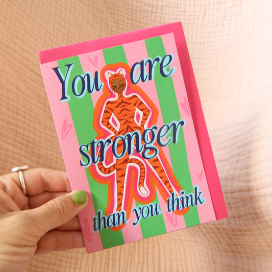 You Are Stronger Than You Think Greeting Card | Tiger Goddess Encouragement Card
